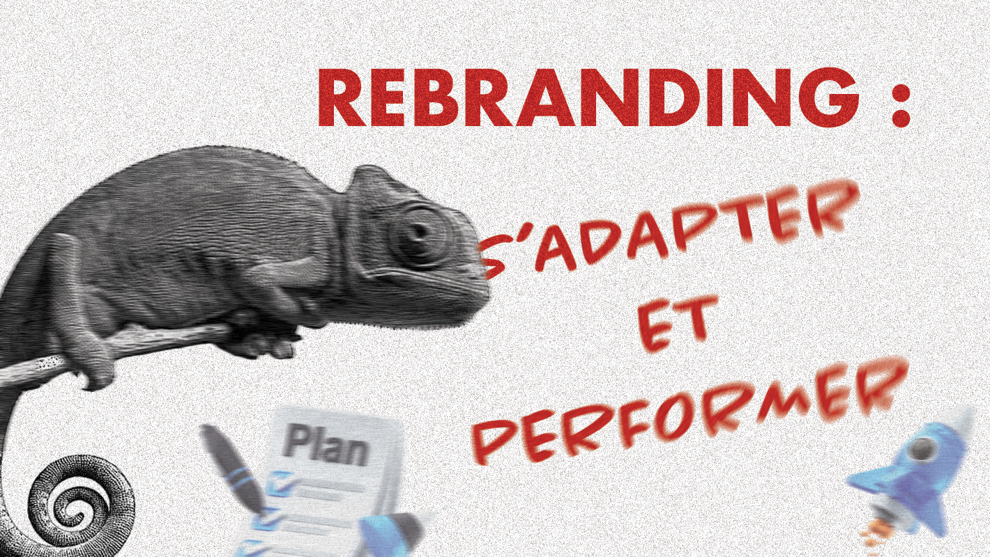 Rebranding : quand et comment réussir son changement d'identité