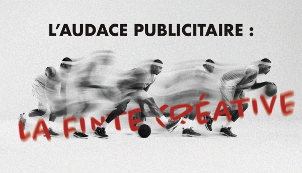 L'audace en publicité : la stratégie du contre-pied créatif