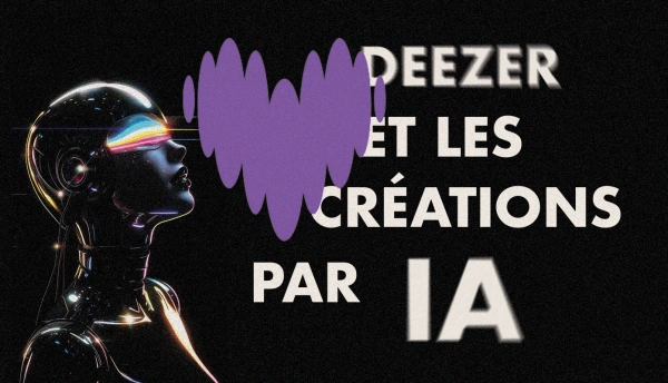 Deezer : 44 % des titres reçus sont générés par IA, le chiffre qui redéfinit la création